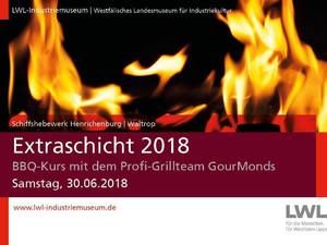 Plakat Extraschicht 2018: BBQ-Kurs mit dem Profi-Grillteam GourMonds am Schiffshebewerk Henrichenburg